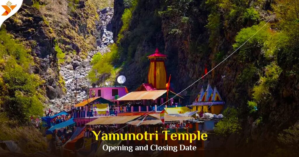 Yamunotri Temple Opening Closing Dates