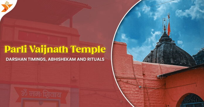 Parli Vaijnath Temple Darshan Timings, Abhishekam and Rituals