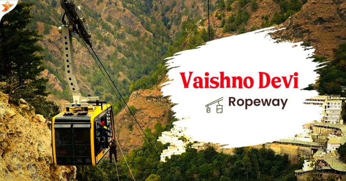 Vaishno Devi Ropeway - Booking, Timings and Cost