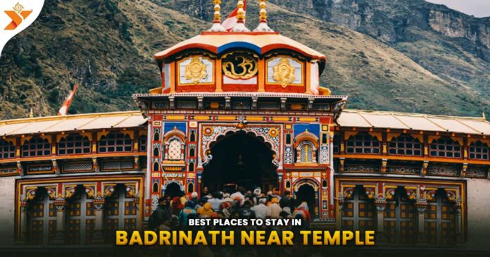 Best Places to Stay in Badrinath Near Temple