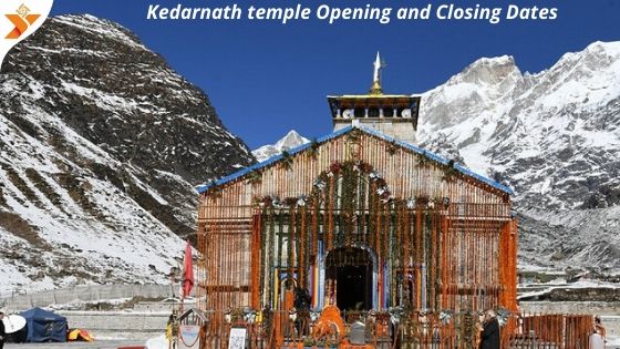 Kedarnath temple Opening and Closing Dates