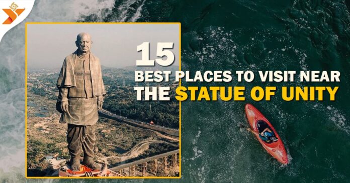 15 Best Places to Visit Near The Statue of Unity