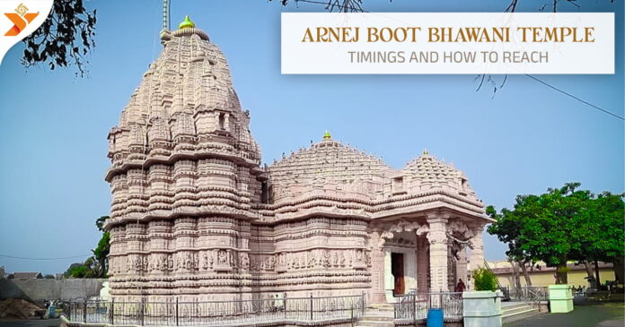 Arnej Boot Bhawani Temple Timings and How to Reach