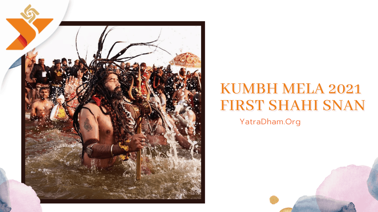 Kumbh Mela 2021 First Shahi Snan [Mahashivratri]