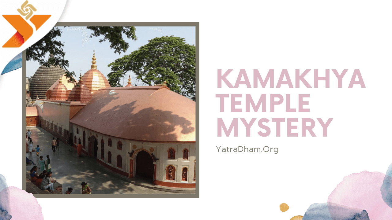 Kamakhya Temple Mystery