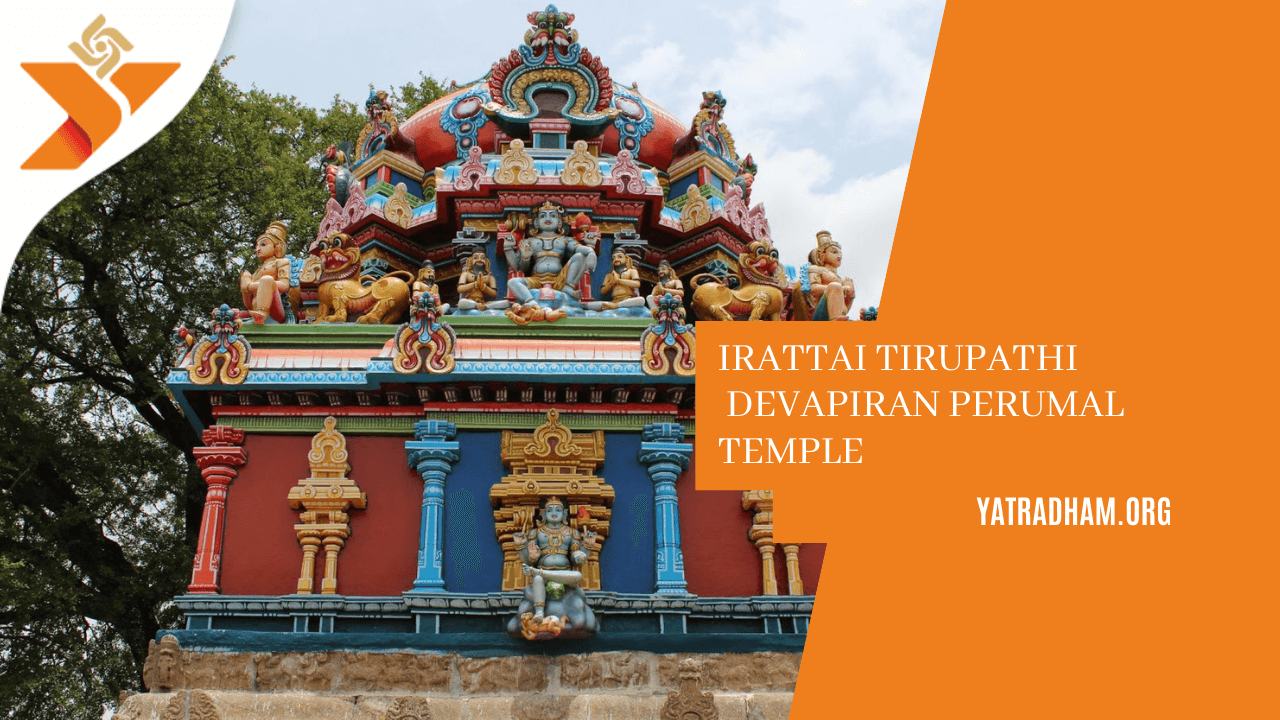 Irattai Tirupathi Devapiran Perumal Temple Timings [Thirutholavallimangalam]
