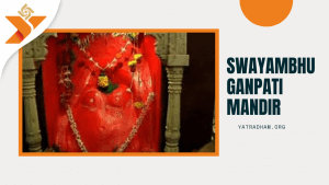 Swayambhu Ganpati Mandir