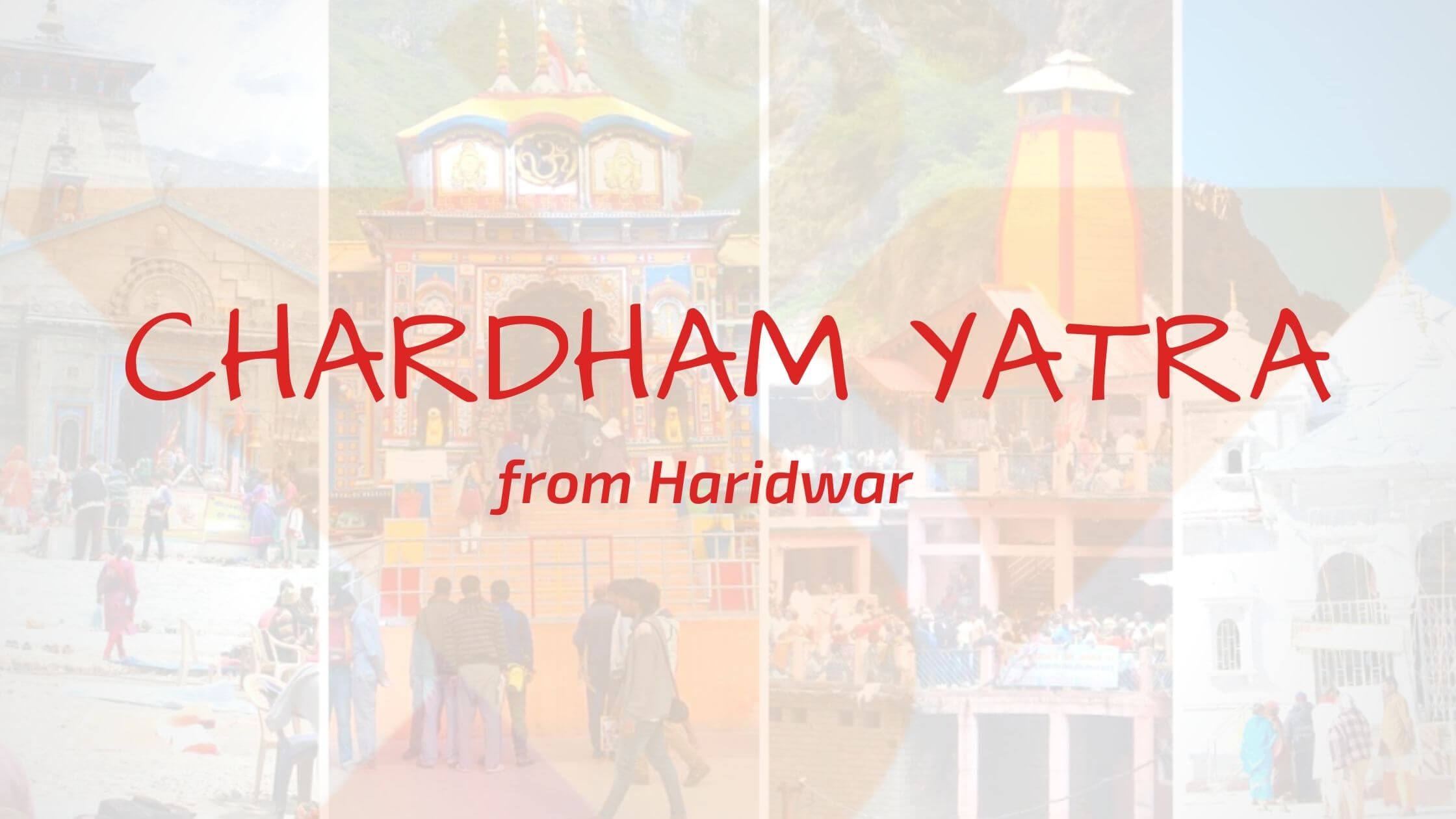 Chardham yatra Tour from Haridwar