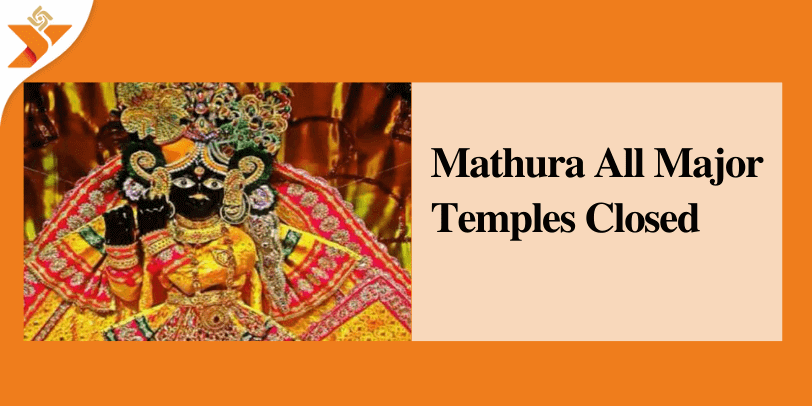 Mathura-All-Major-Temples-Closed