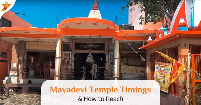 Maya Devi Temple, Haridwar Timings, History & How to Reach