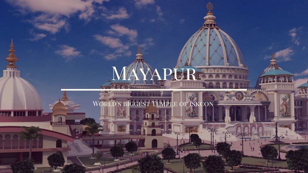 Iskcon Mayapur : World's biggest Temple of Iskcon - YatraDham