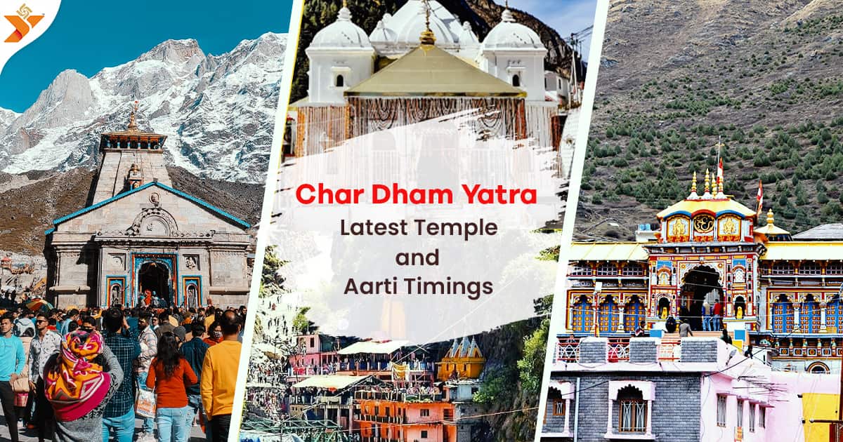 Char Dham Yatra 2024 Latest Temple and Aarti Timings