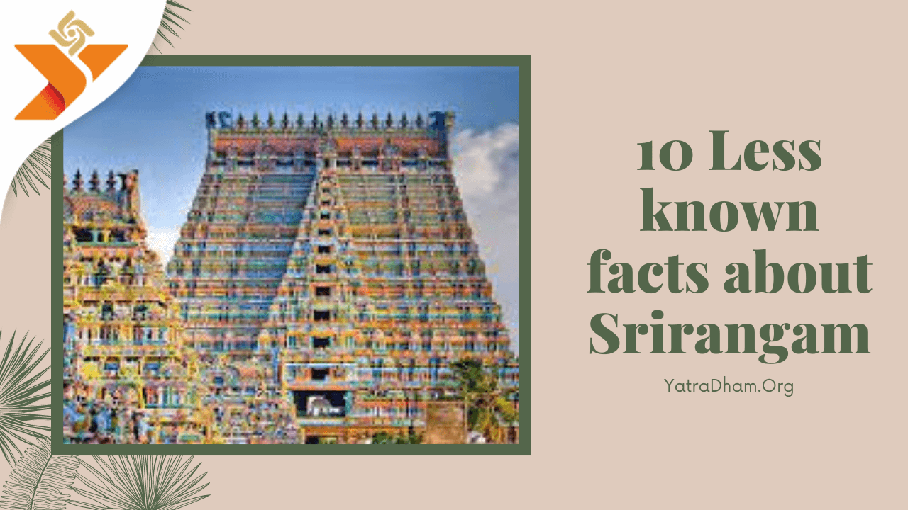 10 Less known facts about srirangam