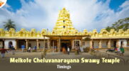 Melkote Cheluvanarayana Swamy Temple Timings