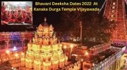 Bhavani Deeksha Dates 2022 At Kanaka Durga Temple Vijayawada