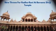 New Throne For Radha-Rani At  Barsana Shriji Temple. 