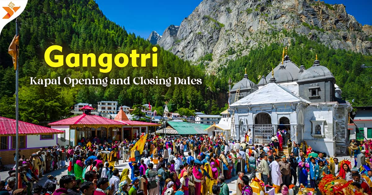 Gangotri Kapat Opening and Closing Dates 2024
