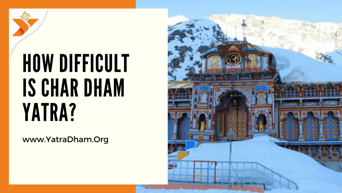 how difficult is char dham yatra