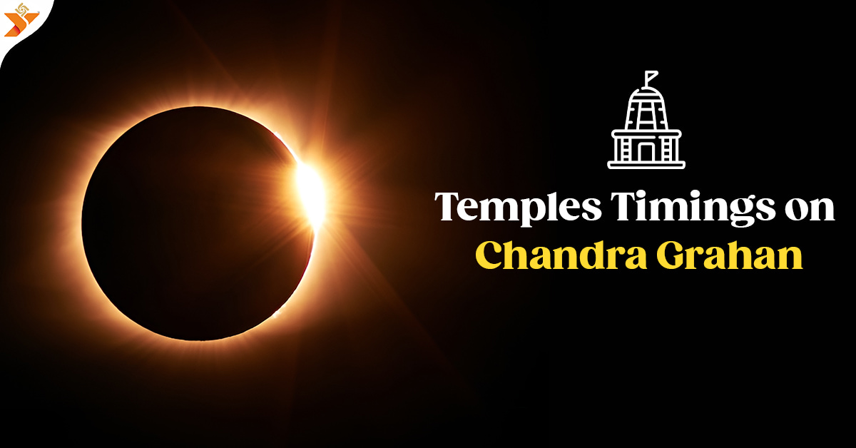 Temples Timings on 28th October Chandra Grahan YatraDham