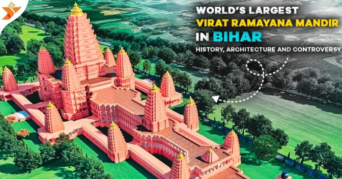 World's Largest Virat Ramayana Mandir in Bihar History, Architecture and Controversy