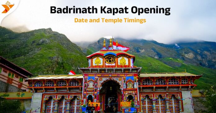 Badrinath Kapat Openng Dates and Temple Timings