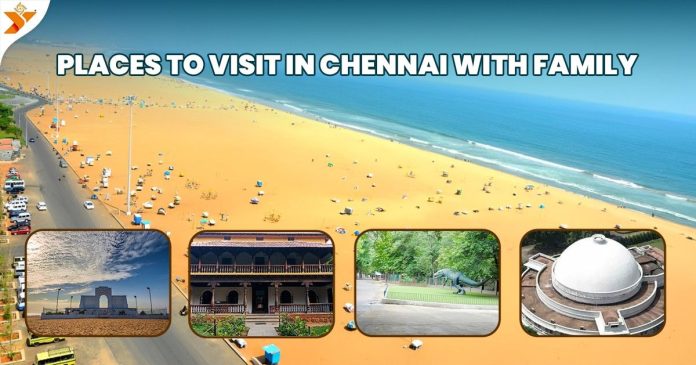 Places to Visit in Chennai With Family