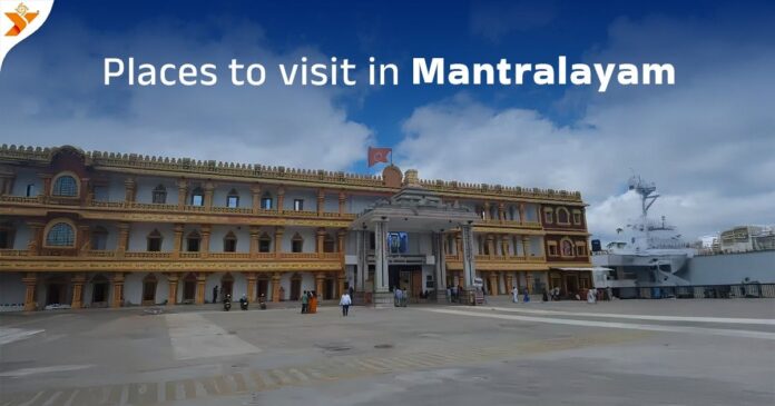Places to visit in Mantralaya
