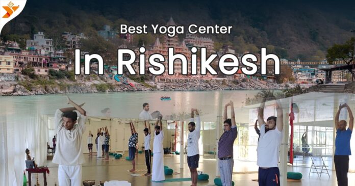 Best Yoga Center in Rishikesh