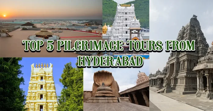 Pilgrimage Tour From Hyderabad