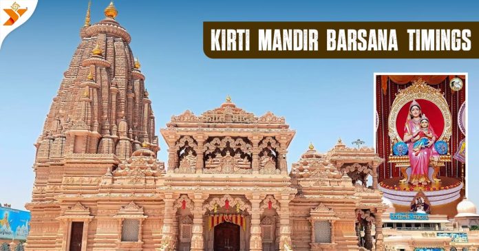Kirti Mandir Barsana Timings