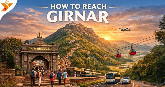 How to Reach Girnar (Junagadh) - Complete Travel Guide