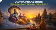 Adhik Maas 2026: Dates, Significance, Katha, and Spiritual Benefits