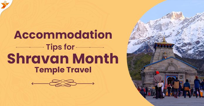Accommodation Tips for Shravan Month Temple Travel