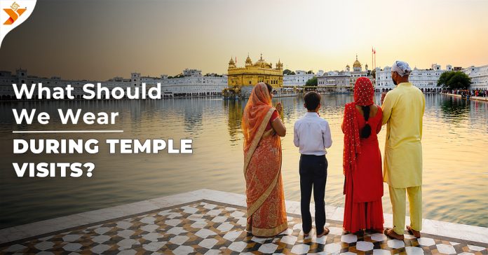 what should we wear during temple visit